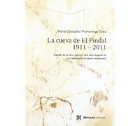 La Cueva de El Pindal, 1911-2011