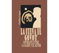 LA CUEVA DE GOVOT. CONTRASTE ENTRE LA RAZÓN Y EL SENTIR