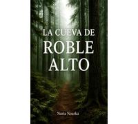 La cueva del Roble Alto