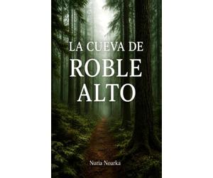 La cueva del Roble Alto