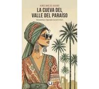La Cueva Del Valle Del Paraiso: Elementary Spanish (Level 2/A2) (Spanish Edition)