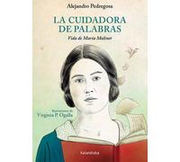 La cuidadora de palabras: Vida de María Moliner