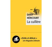 La cuillère - Dany Héricourt - Liana levi - Poche - Roman