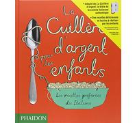 LA CUILLÈRE D'ARGENT POUR LES ENFANTS. Les recettes préférées des italiens