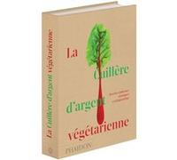 Phaidon – La cuillère d'argent végétarienne – Recettes italiennes classiques et d'aujourd'hui