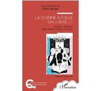 La cuisine a-t-elle un "sexe" ? Kilien Stengel (Auteur)