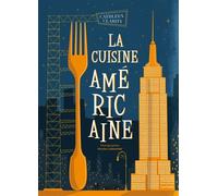Cathleen Clarity – La cuisine américaine – relié – Beau livre