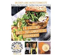 La Cuisine anti-inflammatoire gourmande - 130 recettes