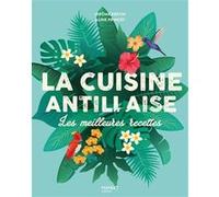 La cuisine antillaise Jerome Bertin (Auteur), Aline Princet (Photographie)