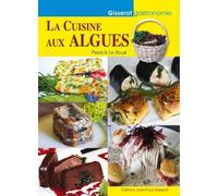 La cuisine aux algues - Patrick Le Roux - Gisserot Editions - broché - Guide