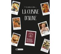La cuisine d'Aline Mes recettes quotidiennes au Cookeo, mais pas que ! - La Cuisine D'Aline - Dashbook - broché - Guide