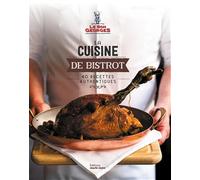 La cuisine de bistrot: 40 recettes authentiques