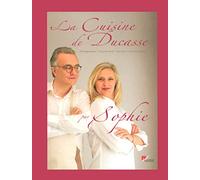 La cuisine de Ducasse par Sophie