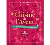 La cuisine de l'Avent - Un menu de fête à ouvrir chaque jour Marmiton (Auteur)
