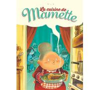 La cuisine de Mamette - Nob - Glénat - cartonné - Bande dessinée jeunesse