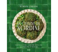 La cuisine de Nordine: Voyage entre terroir français et parfums d'ailleurs
