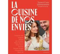 The way we want - Le livre de recettes: Le livre de recettes de toutes nos envies