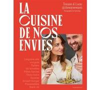 Toscane & Lucas @thewaywewantt – La cuisine de nos envies – Le livre de recettes – Broché