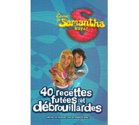 La cuisine de Samantha oups !: 40 recettes futées et débrouillardes