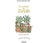 La cuisine de Ziryâb Farouk Mardam-Bey (Auteur), Odile Alliet (Illustration)