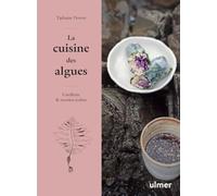 La cuisine des algues - Cueillette & recettes iodées