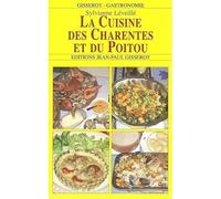 La cuisine des Charentes et du Poitou - LEVEILLE SYLVIANNE - Gisserot Editions - broché - Guide