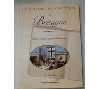 La Cuisine des châteaux de la Bretagne