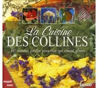 La Cuisine des collines: 60 Recettes faciles pour ceux qui aiment glaner