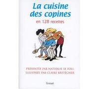 La cuisine des copines (nouvelle édition) Claire Bretécher (Auteur)