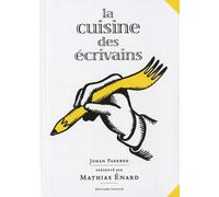 La cuisine des écrivains: Ou De la littérature à l'estomac