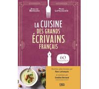 La cuisine des grands écrivains français: 60 recettes de @jemangequoicesoir