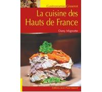 La cuisine des Hauts de France - Dany Mignotte - Gisserot Editions - broché - Guide