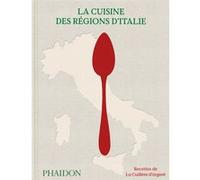 Phaidon – La Cuisine des régions d’Italie – Recettes de la Cuillère d’argent – Relié
