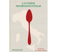 La Cuisine Des Régions D?Italie - Recettes De La Cuillère D'argent
