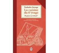 La cuisine du 6ᵉ étage Du piano au réchaud ! - Nathalie Georges - J'ai Lu - Poche - Guide