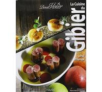 La cuisine du gibier a poil d'europe by Violier Benoit (2013-11-13)