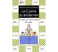 La Cuisine du lendemain : L'art d'accommoder les restes