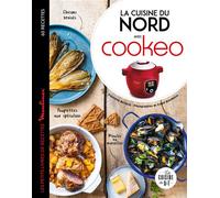 La cuisine du Nord avec Cookeo - BERNARDI-A+BOURDEAUX-E - Dessain Et Tolra - broché - Guide
