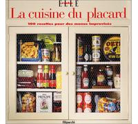 La Cuisine du placard : 100 recettes pour des menus improvisés