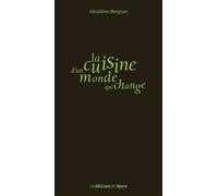 La cuisine d'un monde qui change - Géraldine Meignan - L'epure - broché - Guide