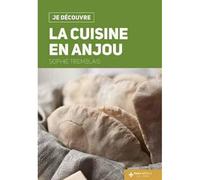 La cuisine en Anjou - S. Tremblais - Geste - broché - Guide