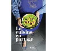 La Cuisine En Partage - 40 Recettes Issues De 27 Pays, 40 Histoires De Trasmission, 40 Ans D'actions De Handicap International