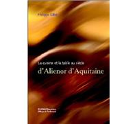 La cuisine et la table au siecle d'alineor d'aquitaine - Philippe Gillet - Beauchesne - broché - Guide