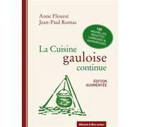 La cuisine gauloise continue - Anne Flouest - Bleu Autour - broché - Guide