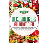 La cuisine IG bas au quotidien