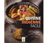 Gupta Kirane – La cuisine indienne facile – 60 recettes rapides et simples – Broché