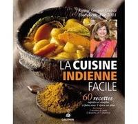 Gupta Kirane – La cuisine indienne facile – 60 recettes rapides et simples – Broché