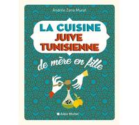 La Cuisine juive tunisienne de mère en fille