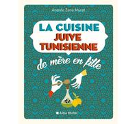 La Cuisine juive tunisienne de mère en fille