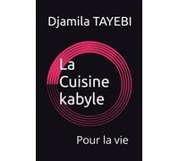 La Cuisine kabyle: Gateaux et Mets